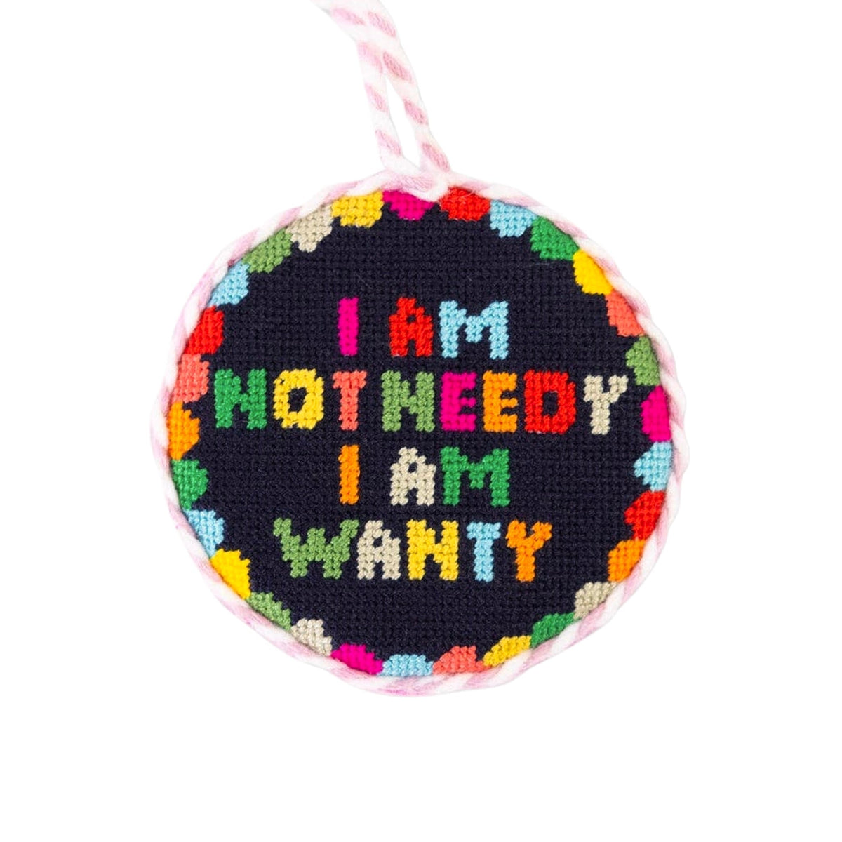 Not Needy Needlepoint Ornament - bubblegum market