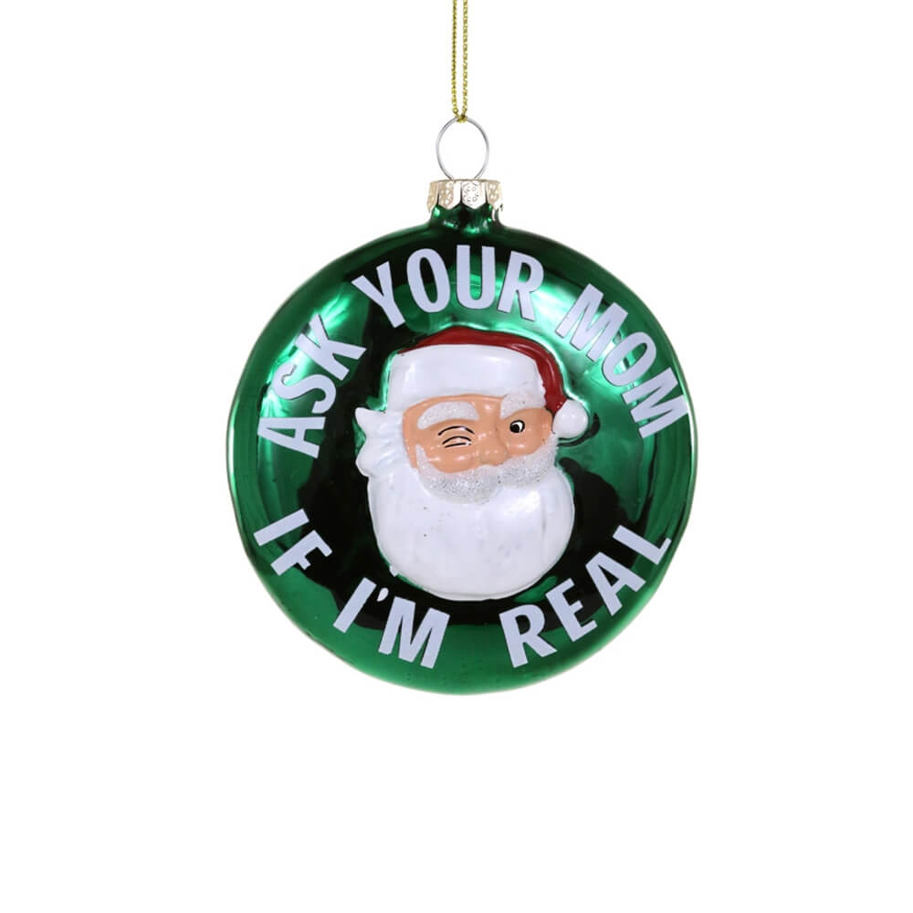 ask-your-mom-if-im-real-winking-santa-ornament-cody-foster-christmas